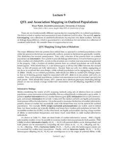 Lecture 9 QTL and Association Mapping in Outbred Populations Bruce Walsh. . University of Arizona. Notes from a short course taught May 2011 at University of Liege There are two fundamentally differe