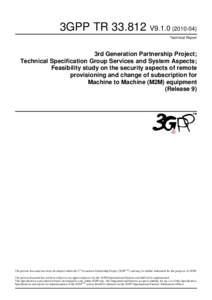 3GPP TR[removed]V9[removed]Technical Report 3rd Generation Partnership Project; Technical Specification Group Services and System Aspects; Feasibility study on the security aspects of remote