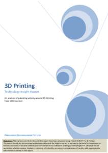 3D Printing Technology Insight Report An analysis of patenting activity around 3D-Printing from 1990-Current  Gridlogics Technologies Pvt Ltd