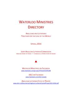 WATERLOO MINISTRIES DIRECTORY ANGLICANS AND LUTHERANS TOGETHER FOR THE LOVE OF THE WORLD  SPRING, 2016
