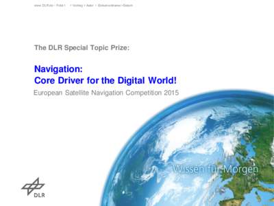 www.DLR.de • Folie 1  > Vortrag > Autor • Dokumentname > Datum The DLR Special Topic Prize: