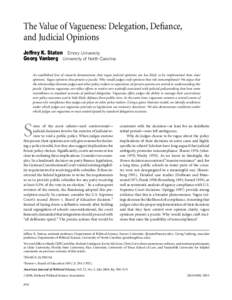 The Value of Vagueness: Delegation, Defiance, and Judicial Opinions Jeffrey K. Staton Emory University Georg Vanberg University of North Carolina An established line of research demonstrates that vague judicial opinions 