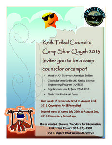 Knik Tribal Council’s Camp Shan Qayeh 2013 Invites you to be a camp counselor or camper! 