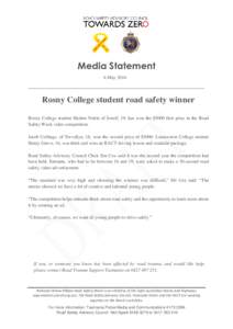 Media Statement 6 May 2016 ___________________________________________________________________________ Rosny College student road safety winner Rosny College student Haiden Nettle of Sorell, 19, has won the $5000 first p