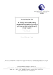 Discussion Paper NoA Theory of Crowdfunding - a mechanism design approach with demand uncertainty and moral hazard