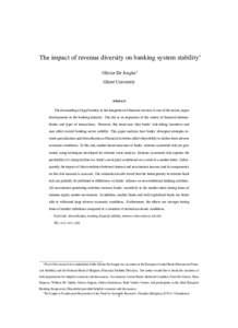 The impact of revenue diversity on banking system stability Olivier De Jonghey Ghent University Abstract The dismantling of legal barriers to the integration of nancial services is one of the recent, major