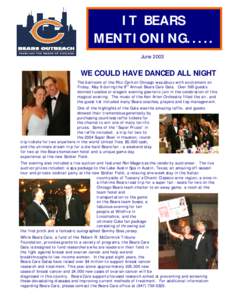 IT BEARS MENTIONING..... June 2003 WE COULD HAVE DANCED ALL NIGHT The ballroom of the Ritz-Carlton Chicago was abuzz with excitement on