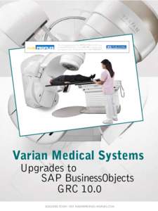 Varian Medical Systems: Upgrades to SAP solutions for GRC 10.0