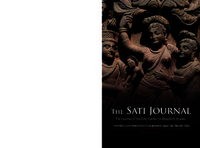 Buddhism through the lens of three overlapping themes: early Buddhist scholars, symbolic representations of gender, and inspiring contemporary leaders. In keeping with the mission of the Sati Center for Buddhist Studies,