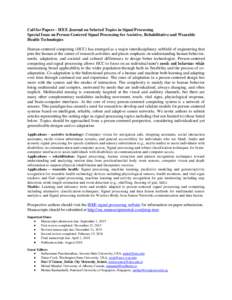 Call for Papers - IEEE Journal on Selected Topics in Signal Processing Special Issue on Person-Centered Signal Processing for Assistive, Rehabilitative and Wearable Health Technologies Human-centered computing (HCC) has 