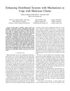 Enhancing Distributed Systems with Mechanisms to Cope with Malicious Clients Technical Report CNDSDecember 2005 http://www.dsn.jhu.edu Yair Amir, Claudiu Danilov, John Lane Johns Hopkins University