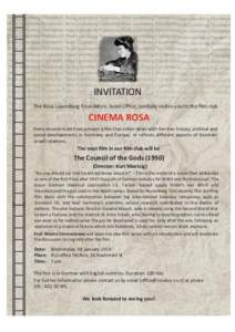 INVITATION The Rosa Luxemburg Foundation, Israel Oﬃce, cordially invites you to the ﬁlm club CINEMA ROSA Every second month we present a ﬁlm that either deals with German history, political and social developments 