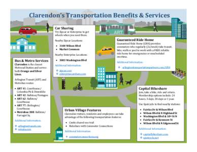Clarendon’s Transportation Benefits & Services Car Sharing Try Zipcar or Enterprise to get wheels when you need them. Nearby Zipcar Locations: • 3100 Wilson Blvd