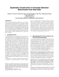 Systematic Construction of Anomaly Detection Benchmarks from Real Data Andrew F. Emmott, Shubhomoy Das, Thomas Dietterich, Alan Fern, Weng-Keen Wong Oregon State University School of EECS Corvallis, Oregon, USA