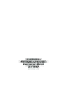 SmartGraphics PRINTRONIX IGP Emulation Programmer’s Manual GEK-89149A  PREFACE