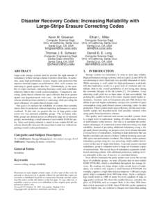 Disaster Recovery Codes: Increasing Reliability with Large-Stripe Erasure Correcting Codes Kevin M. Greenan Ethan L. Miller