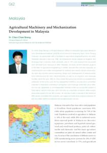 062  Malaysia Agricultural Machinery and Mechanization Development in Malaysia Dr. Chan Chee Sheng