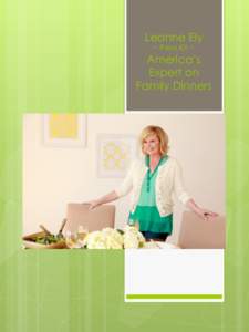 Leanne Ely ~ Press Kit ~ America’s Expert on Family Dinners