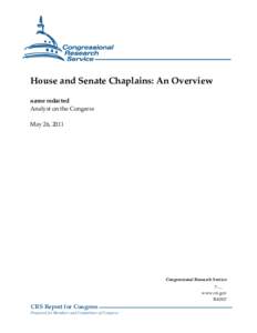 House and Senate Chaplains: An Overview name redacted Analyst on the Congress May 26, 2011  Congressional Research Service