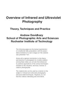 Overview of Infrared and Ultraviolet Photography Theory, Techniques and Practice Andrew Davidhazy School of Photographic Arts and Sciences Rochester Institute of Technology