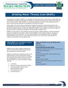Drinking Water Threats from DNAPLs The storage and handling of DNAPLs are considered drinking water threats under Ontario’s Clean Water Act, 2006. Dense non-aqueous phase liquids or DNAPLs are chemicals that are heavie