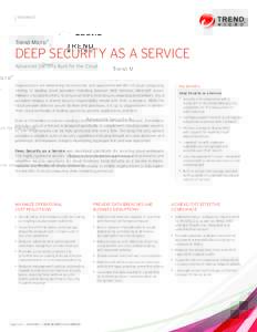 datasheet  Trend Micro™ deep security as a service Advanced Security Built for the Cloud