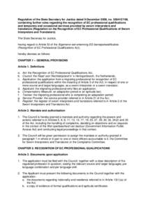 Regulation of the State Secretary for Justice dated 9 December 2008, no, containing further rules regarding the recognition of EC professional qualifications and temporary and occasional services provided by 
