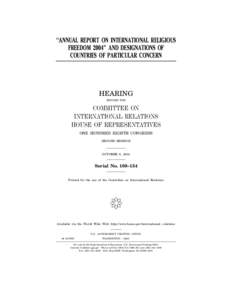 ‘‘ANNUAL REPORT ON INTERNATIONAL RELIGIOUS FREEDOM 2004’’ AND DESIGNATIONS OF COUNTRIES OF PARTICULAR CONCERN HEARING BEFORE THE
