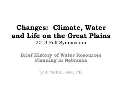 Changes:  Climate, Water and Life on the Great Plains 2013 Fall Symposium