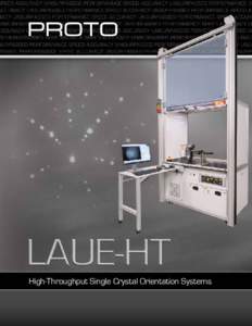 High-Throughput Single Crystal Orientation Systems  LAUE-HT technology that delivers accurate results
