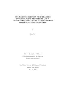 COMPARISON BETWEEN AN INFEASIBLE INTERIOR POINT ALGORITHM AND A HOMOGENEOUS SELF DUAL ALGORITHM FOR SEMIDEFINITE PROGRAMMING  by