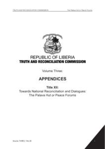 TRUTH AND RECONCILIATION COMMISSION  The Palava Hut or Peace Forums REPUBLIC OF LIBERIA