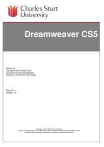 Dreamweaver CS5  Written by: Education and Training Team Customer Services Management Division of Information Technology