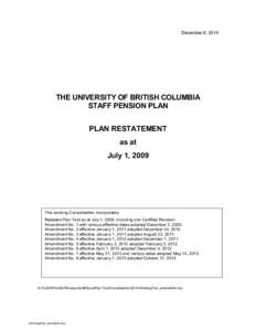December 6, 2014  THE UNIVERSITY OF BRITISH COLUMBIA STAFF PENSION PLAN  PLAN RESTATEMENT