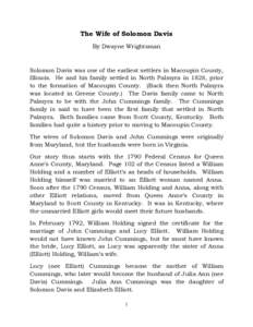 The Wife of Solomon Davis By Dwayne Wrightsman Solomon Davis was one of the earliest settlers in Macoupin County, Illinois. He and his family settled in North Palmyra in 1828, prior to the formation of Macoupin County. (