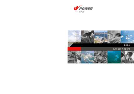 EPDC  J-POWER Annual ReportA n n u al R ep ort