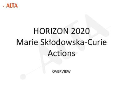HORIZON 2020 Marie Skłodowska-Curie Actions OVERVIEW  ITN - ETN