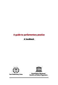 A guide to parliamentary practice A handbook Inter-Parliamentary Union  United Nations Educational,
