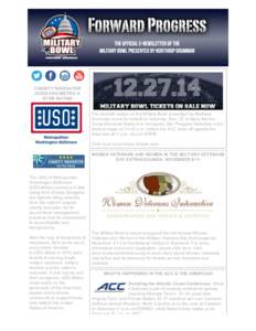 CHARITY NAVIGATOR GIVES USO-METRO 4STAR RATING The seventh edition of the Military Bowl presented by Northrop Grumman is set for kickoff on Saturday, Dec. 27 at Navy-Marine Corps Memorial Stadium in Annapolis, Md. Pregam
