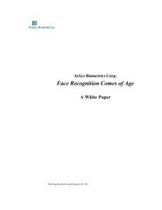 AcSys Biometrics Corp.  Face Recognition Comes of Age A White Paper  WhitePaperFaceRecComesOfAge.doc