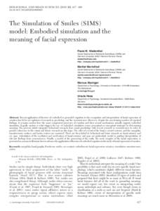 BEHAVIORAL AND BRAIN SCIENCES, 417 –480 doi:S0140525X10000865 The Simulation of Smiles (SIMS) model: Embodied simulation and the meaning of facial expression