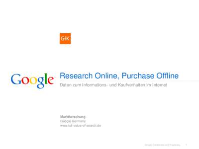 Research Online, Purchase Offline Daten zum Informations- und Kaufverhalten im Internet Marktforschung Google Germany www.full-value-of-search.de