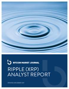 1  RIPPLE (XRP) ANALYST REPORT BITCOIN MARKET JOURNAL  RIPPLE (XRP)