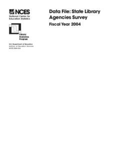 Data File:  State Library Agencies Survey:  Fiscal Year 2004