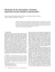Retrievals for the atmospheric chemistry experiment Fourier-transform spectrometer Chris D. Boone, Ray Nassar, Kaley A. Walker, Yves Rochon, Sean D. McLeod, Curtis P. Rinsland, and Peter F. Bernath  SCISAT-1, also known 