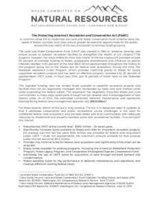 The Protecting America’s Recreation and Conservation Act (PARC) A common-sense bill to modernize the Land and Water Conservation Fund to better serve the needs of States, counties, and cities; ensure greater recreation