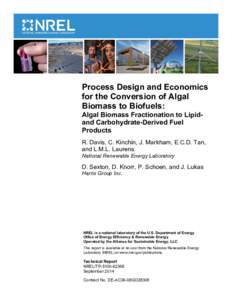 Process Design and Economics for the Conversion of Algal Biomass to Biofuels: Algal Biomass Fractionation to Lipid- and Carbohydrate-Derived Fuel Products