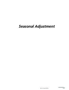 Seasonal Adjustment  Introduction The aim of this paper is to provide a general description of the concept seasonal adjustment. The paper provides a thorough introduction to the subject aimed at statisticians involved i