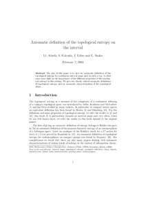 Axiomatic definition of the topological entropy on the interval Ll. Alsed`a, S. Kolyada, J. Llibre and Lˇ. Snoha February 7, 2002  Abstract The aim of this paper is to give an axiomatic definition of the