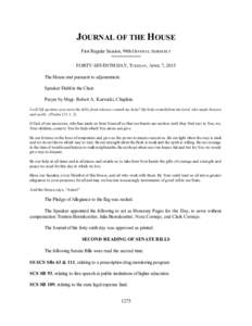 JOURNAL OF THE HOUSE First Regular Session, 98th GENERAL ASSEM BLY FORTY-SEVENTH DAY, TUESDAY, APRIL 7, 2015 The House met pursuant to adjournment. Speaker Diehl in the Chair. Prayer by Msgr. Robert A. Kurwicki, Chaplain